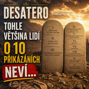 Desatero přikázání na kamenných deskách v poušti za časů Mojžíše – 10 božích přikázání v Bibli, jejich znění a význam